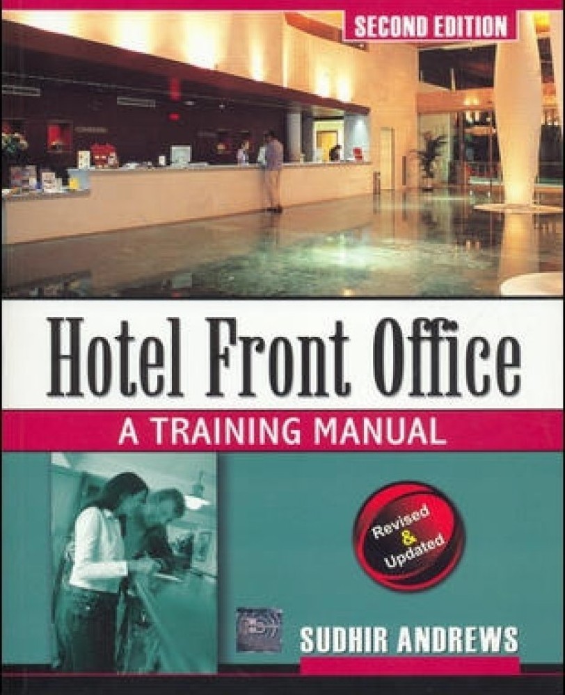 Hotel Front Office - A Training Manual 2nd Edition: Buy Hotel Front Office  - A Training Manual 2nd Edition by Sudhir Andrews at Low Price in India |  