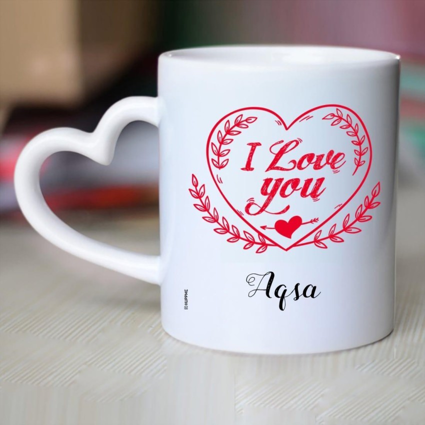 HUPPME I Love You Aqsa Heart Handle Ceramic Coffee Mug Price in India - Buy  HUPPME I Love You Aqsa Heart Handle Ceramic Coffee Mug online at 