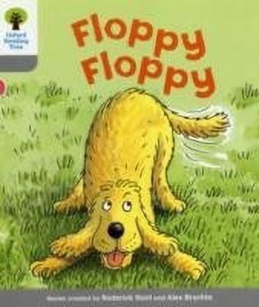 Oxford Reading Tree: Level 1: First Words: Floppy Floppy: Buy Oxford  Reading Tree: Level 1: First Words: Floppy Floppy by Hunt Roderick at Low  Price in India | Shopsy.in