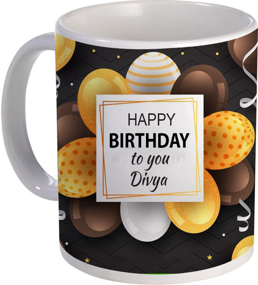 COLOR YARD best happy birthday to you Divya on white Ceramic ...