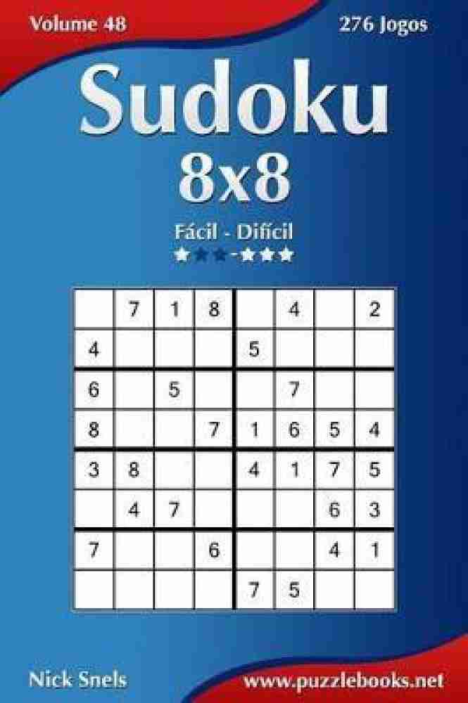 Sudoku 8x8 - F cil Ao Dif cil - Volume 48 - 276 Jogos: Buy Sudoku 8x8 - F  cil Ao Dif cil - Volume 48 - 276 Jogos by Snels Nick at Low Price in India