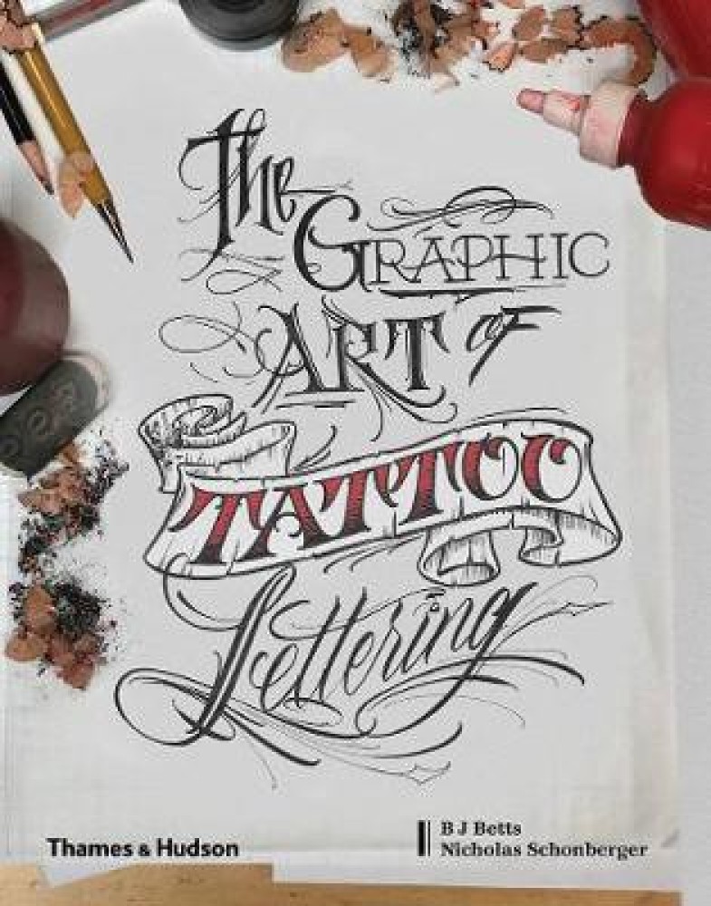 Buy The Graphic Art of Tattoo Lettering A Visual Guide to Contemporary  Styles and Designs Book Online at Low Prices in India  The Graphic Art of Tattoo  Lettering A Visual Guide