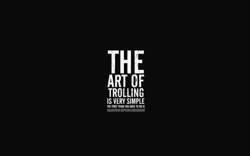 The Art of Trolling