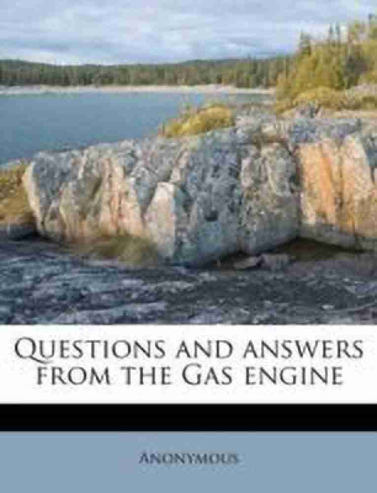 Questions and Answers from the Gas Engine: Buy Questions and