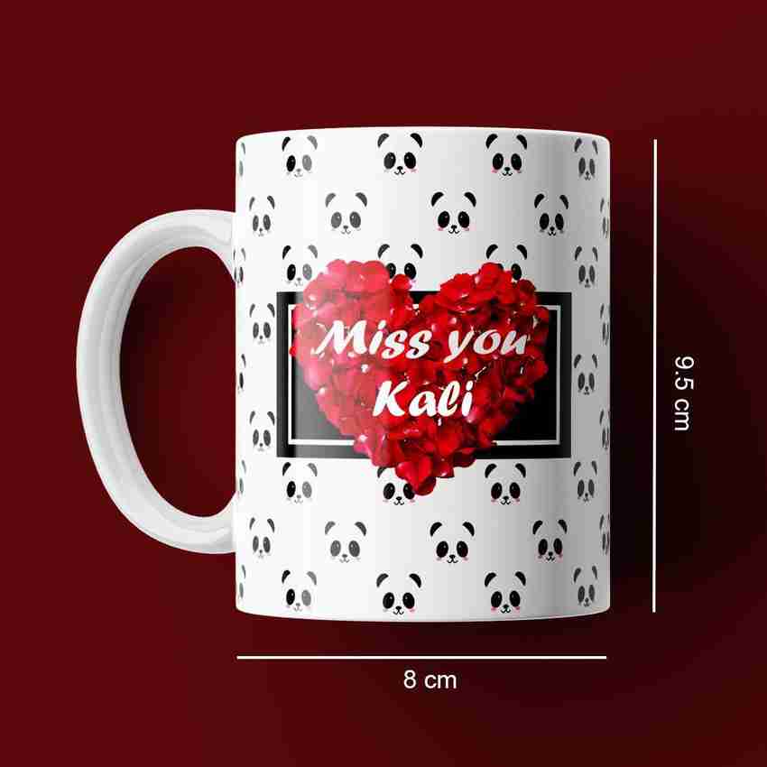 Beautum Model EBMSU008849 MISS YOU Kali Name Printed Best Gift Ceramic Coffee Mug Price in India - Buy Beautum Model EBMSU008849 MISS YOU Kali Name Printed Best Gift Ceramic Coffee Mug online Beautum Model EBMSU008849 MISS YOU Kali Name Printed Best Gift Ceramic Coffee Mug Price in India - Buy Beautum Model EBMSU008849 MISS YOU Kali Name Printed Best Gift Ceramic Coffee Mug online
