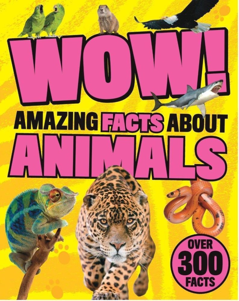 Wow! Amazing Facts About Animals: Buy Wow! Amazing Facts About Animals by  Parragon Books Ltd at Low Price in India 