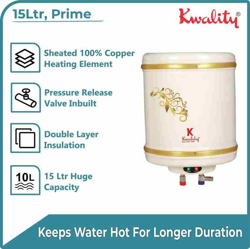 Kwality 15 L Storage Water Geyser (Prime, Ivory) Price in India - Buy Kwality  15 L Storage Water Geyser (Prime, Ivory) online at Flipkart.com