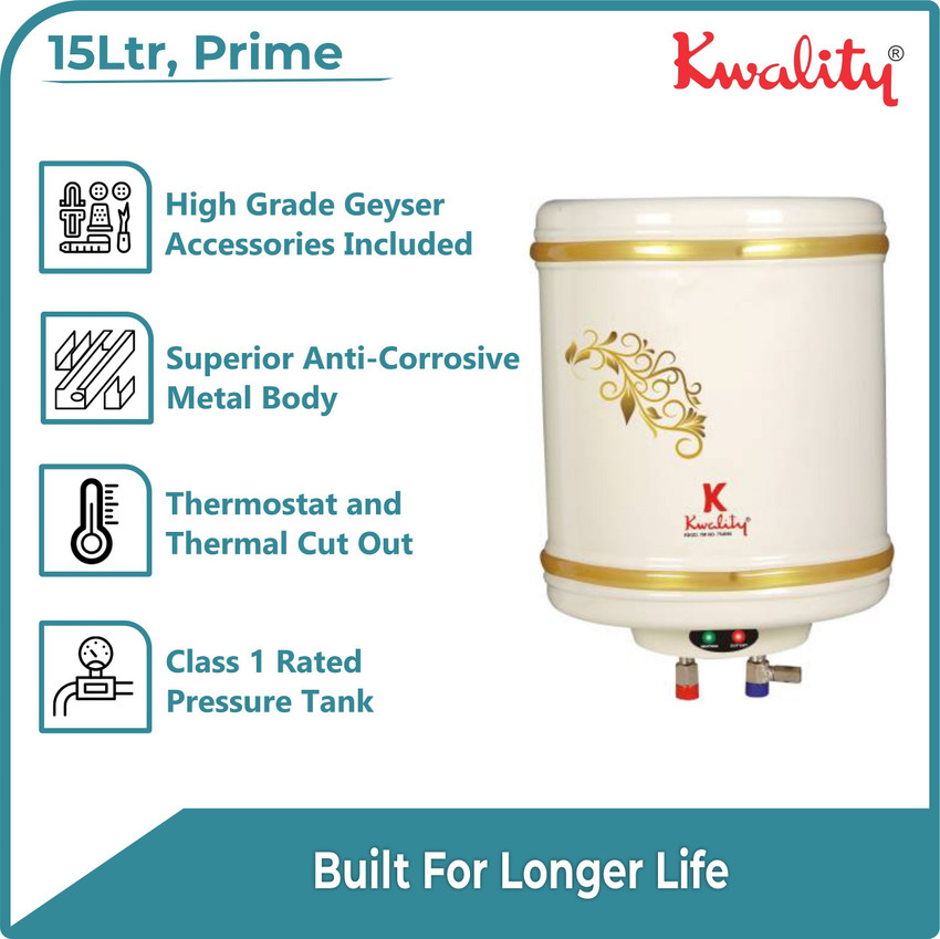 Kwality 15 L Storage Water Geyser (Prime, Ivory) Price in India - Buy Kwality  15 L Storage Water Geyser (Prime, Ivory) online at Flipkart.com