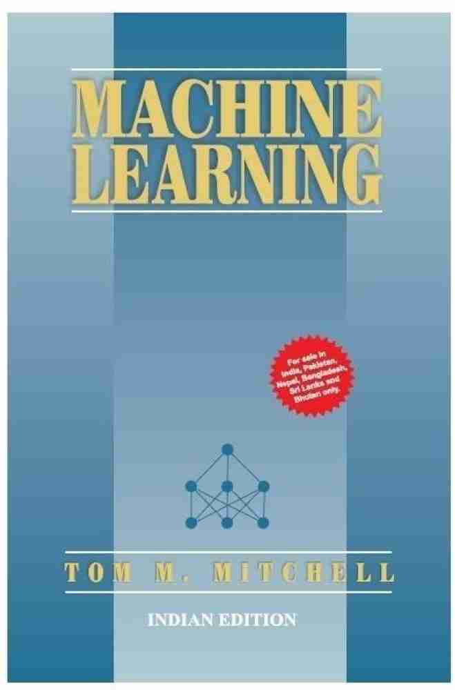 Machine Learning by Tom M Mitchell International Edition