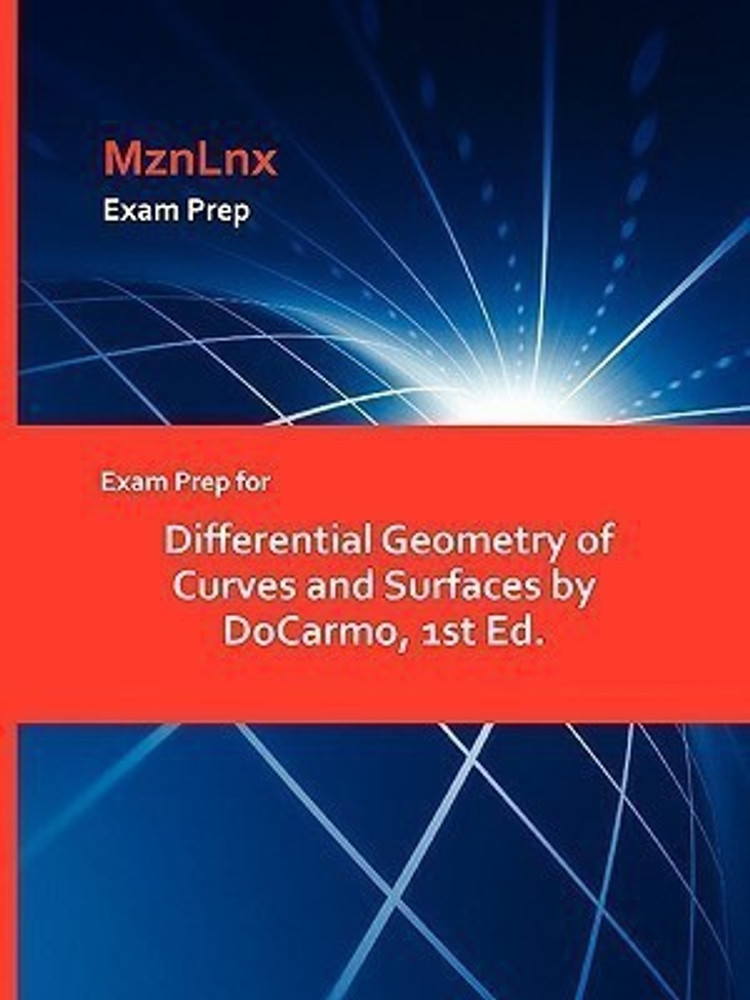 Differential Geometry Of Curves And Surfaces