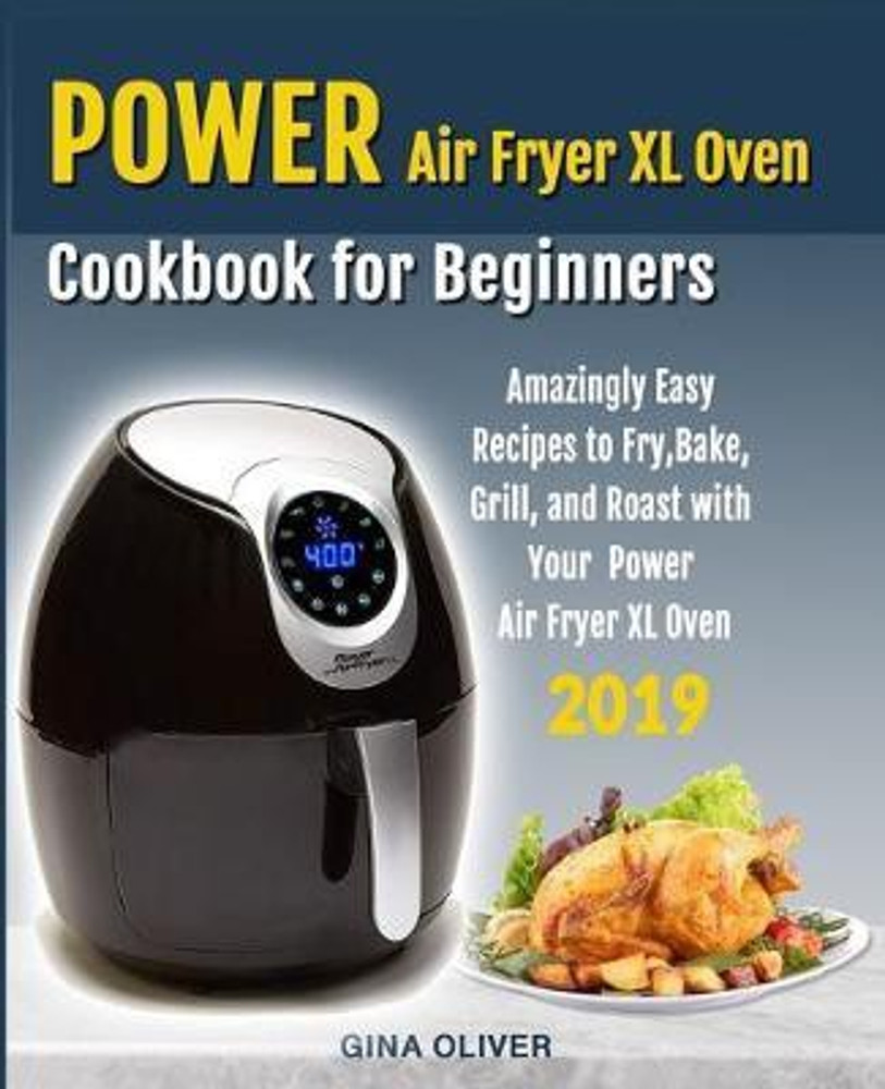 Power Air Fryer Xl Oven Cookbook for Beginners Buy Power Air