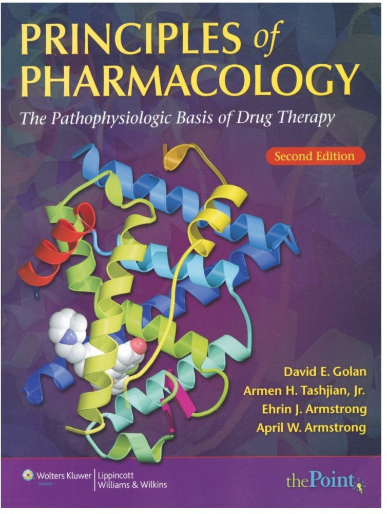 Principles of Pharmacology: The Pathophysiologic Basis of Drug