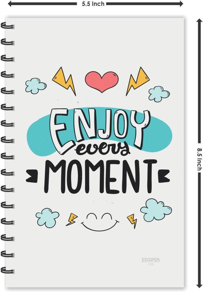 ENJOY EVERY MOMENT: Inspirational Quotes Notebook | Some Motivational  quotes, Journal, Notebook, Diary, Composition Book