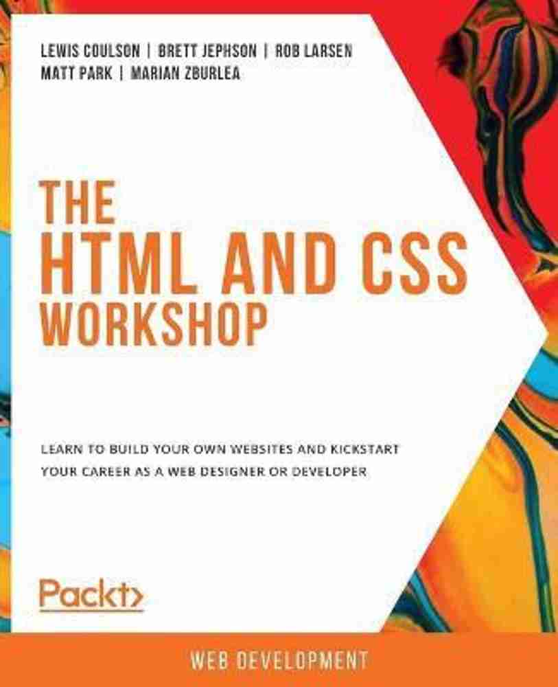 The The HTML and CSS Workshop: Buy The The HTML and CSS Workshop by Coulson  Lewis at Low Price in India | Shopsy.in