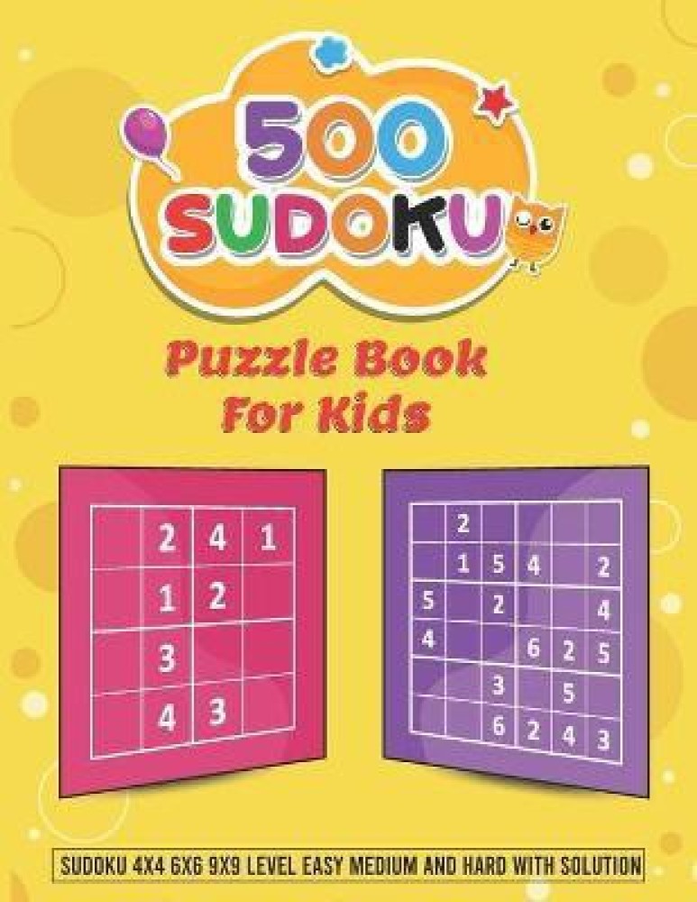 Sudoku For Kids: 350+ Easy Sudoku Puzzles For Smart Kids, 4x4, 6x6 And 9x9  With Solutions! (Paperback), Octavia Books