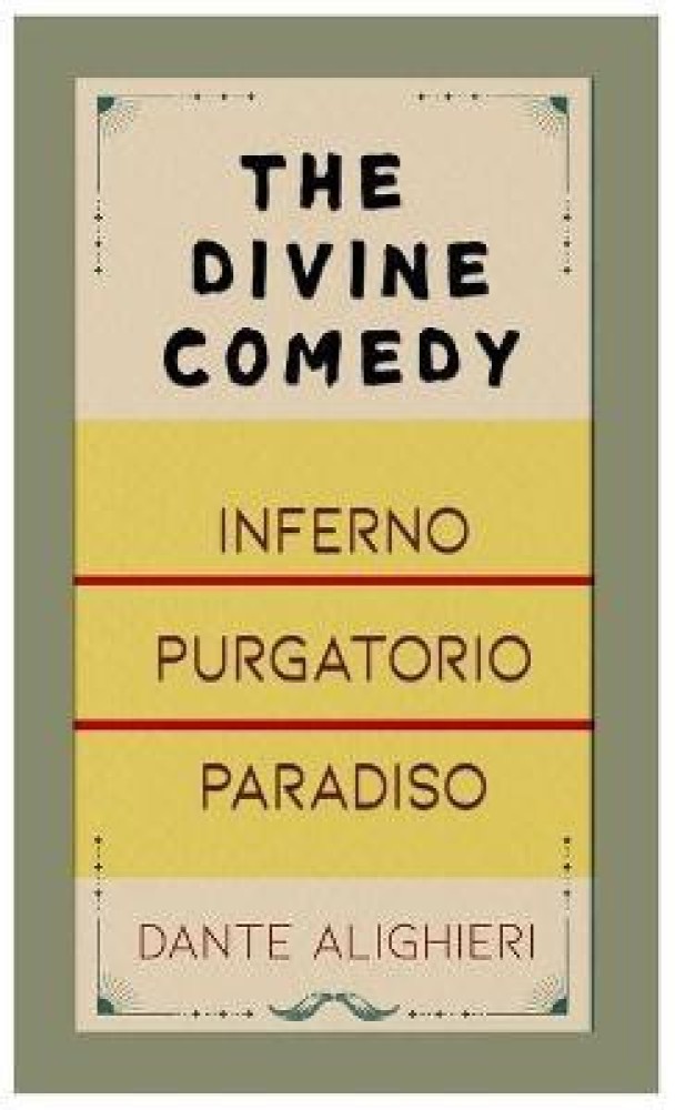 Dante, The Divine Comedy - Inferno, Purgatorio & Paradiso by