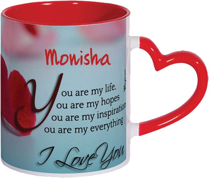 Buy Juvixbuy I Love You Monisha--Printed Inside Red Ceramic Coffee Mug  Online at Low Prices in India - Paytmmall.com