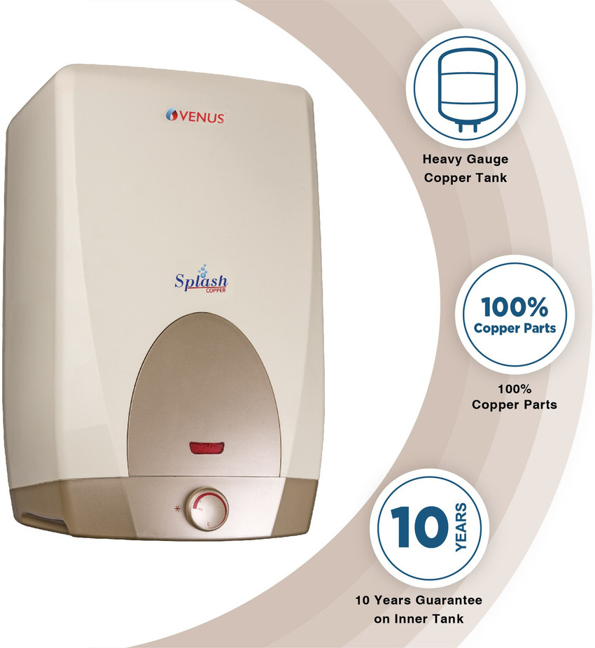 Venus 15 L Storage Water Geyser (Splash Copper 15CU, Honey Gold) Price in  India - Buy Venus 15 L Storage Water Geyser (Splash Copper 15CU, Honey  Gold) online at Flipkart.com