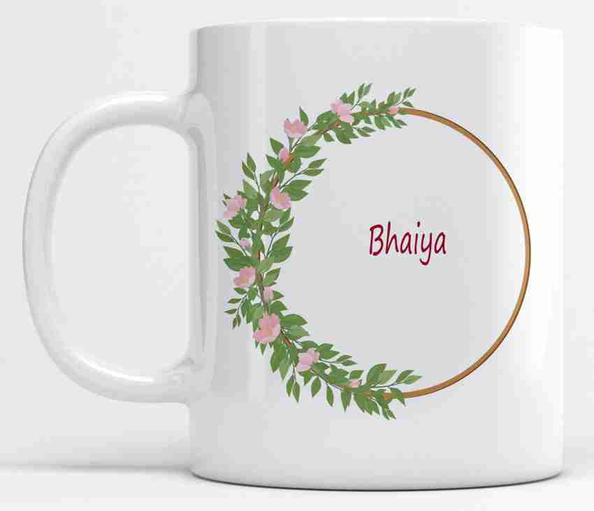 LOROFY Name Bhaiya Printed Floral Ring Ceramic Coffee Mug Price in India - Buy LOROFY Name Bhaiya Printed Floral Ring Ceramic Coffee Mug online at LOROFY Name Bhaiya Printed Floral Ring Ceramic Coffee Mug Price in India - Buy LOROFY Name Bhaiya Printed Floral Ring Ceramic Coffee Mug online at