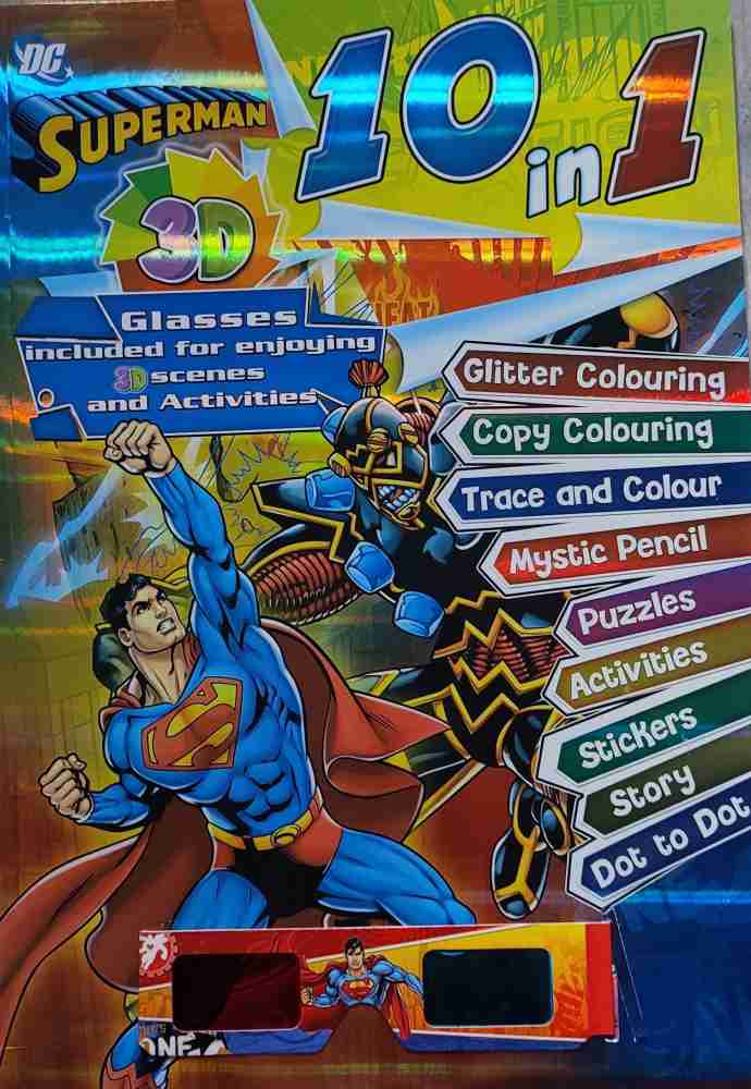 Superman 3d 10 In 1 Book , Colouring, Stickers, Story Book, Dot To Dot ,  Activity Book, Colourful, Cartoon: Buy Superman 3d 10 In 1 Book ,  Colouring, Stickers, Story Book, Dot