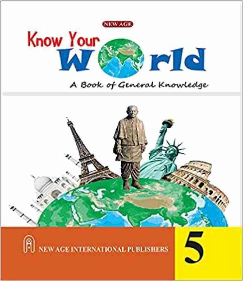 Know Your World A Book of General Knowledge for Class- 5: Buy Know ...