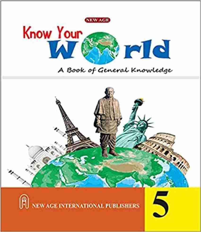 Know Your World A Book of General Knowledge for Class- 5: Buy Know ...