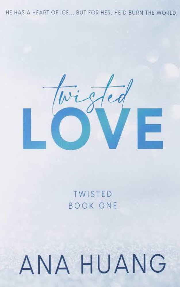 Twisted Love by Ana Huang Twisted Games by Ana Huang