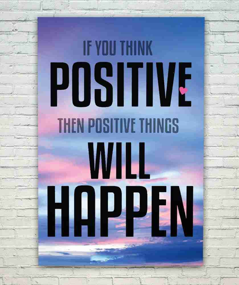 Think Positive Motivational Quote Poster Paper Print - Quotes ...
