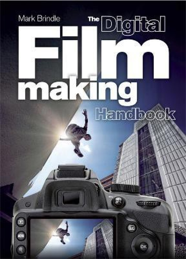 The Digital Filmmaking Handbook: Buy The Digital Filmmaking Handbook by  Brindle Mark at Low Price in India