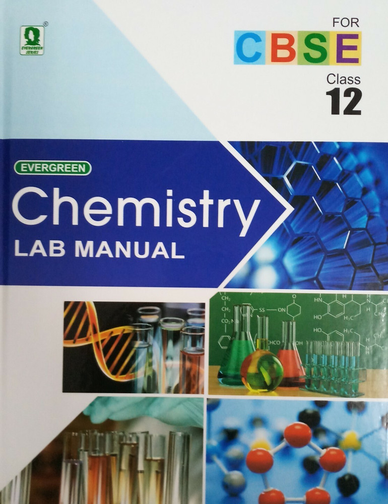 Evergreen CBSE Lab Manual In Chemistry Class 12, 48 OFF