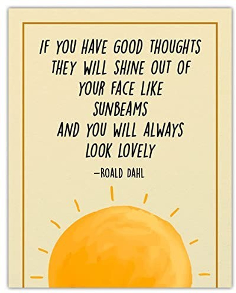 If You Have Good Thoughts They Will Shine…