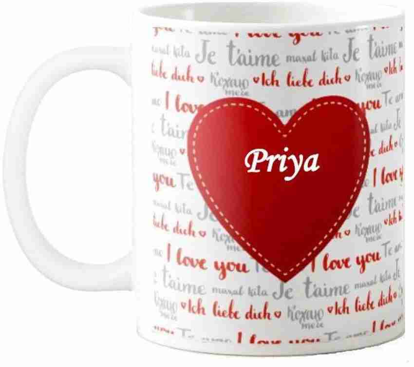 GNS I Love You Priya Romantic Wish 98 Ceramic Coffee Mug Price in India -  Buy GNS I Love You Priya Romantic Wish 98 Ceramic Coffee Mug online at  