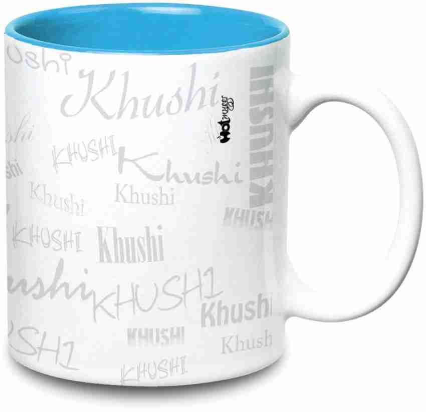 HOT MUGGS Me Graffiti - Khushi Ceramic Coffee Mug Price in India - Buy HOT  MUGGS Me Graffiti - Khushi Ceramic Coffee Mug online at 